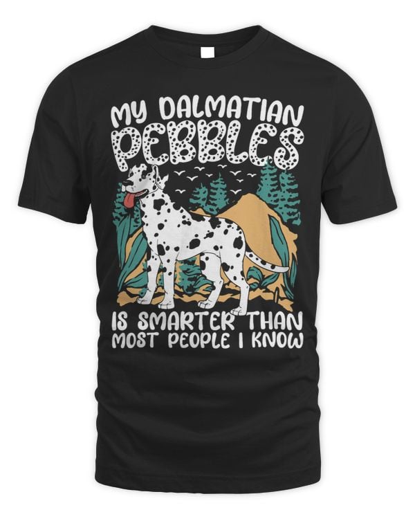 Dalmatian My Dalmatian Is Smarter Than Most People I Know Dalmatians Dog