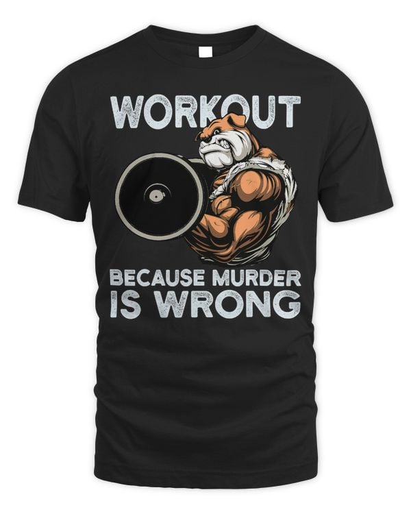 Bully English Bulldog Dog Lover Pitbull Workout Because Murder Is Wrong Funny Bulldog Pitbull 294 Bulldog Dad Mom Pitbull Dog