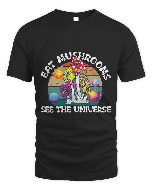 Eat Magic Mushrooms See The Universe Psychedelic Shrooms 1