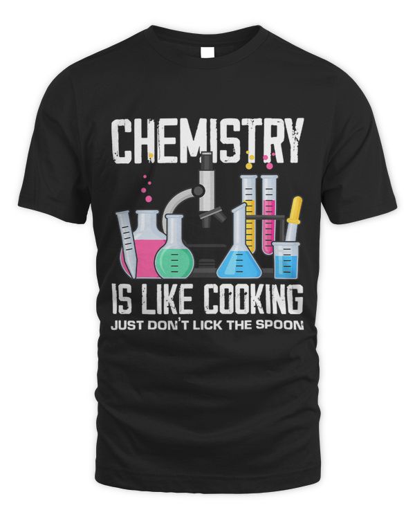 Funny Chemistry Is Like Cooking Just Dont Lick The Spoon 2