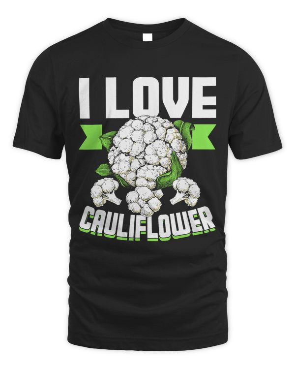 I Love Cauliflower Shirt White Vegetable Food