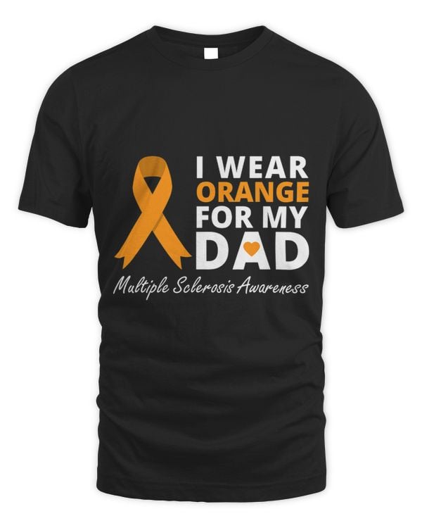 I Wear Orange For My Dad T Shirt MS Awareness Ribbon Warrior