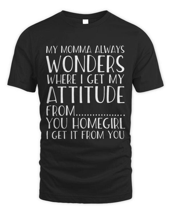 Kids Funny Attitude Got It From My Momma Toddler Kids Tee
