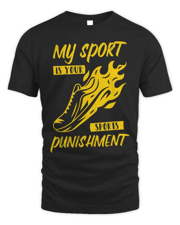 Track and Field Track My Sport Is Your Sports Punishment 23