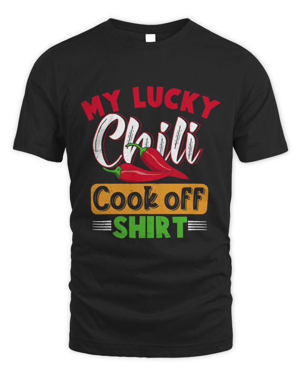 Chili Competition My Lucky Chili Cook Off Shirt
