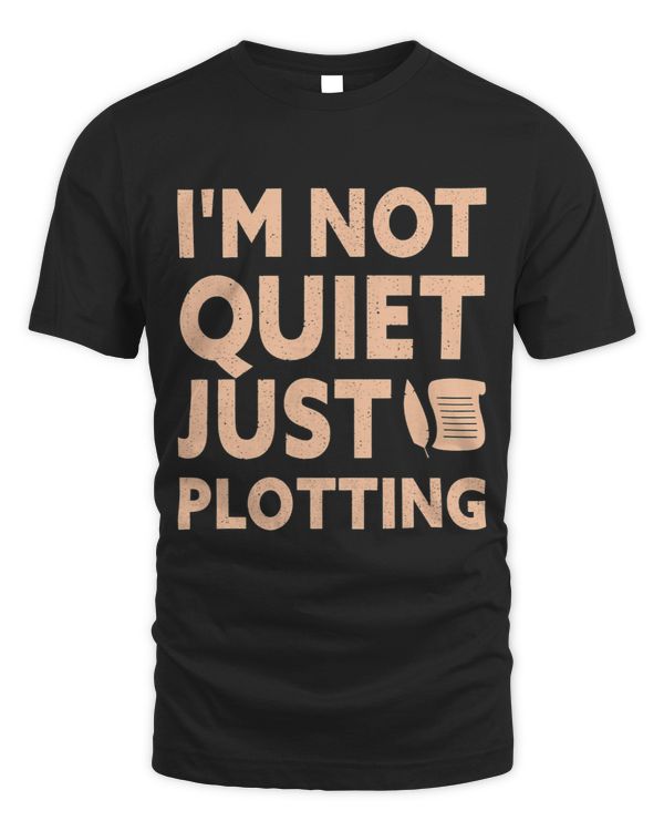 Im Not Quiet Just Plotting