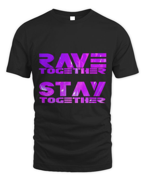 Rave together Raven Stay together Festival Trance Techno