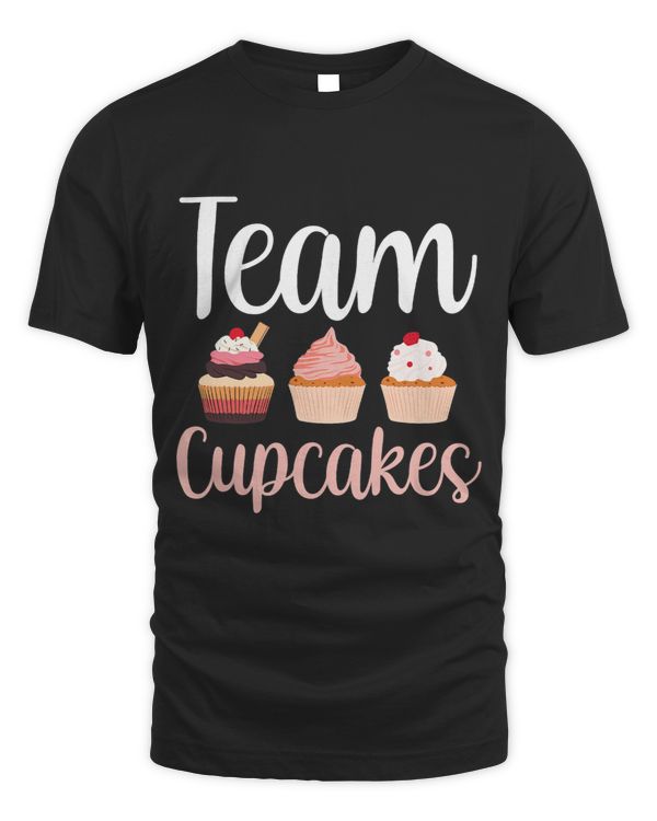 Team Cupcakes Cute Eat Cupcake Lover