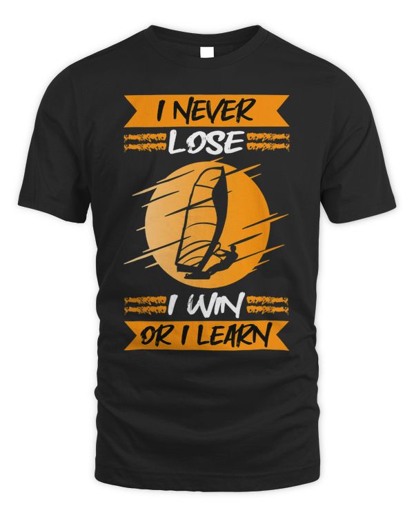 Mens Windsurf I Never Lose I Win Or I Learn Windsurfing