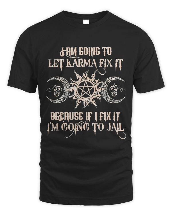 Witch Im Going To Let Karma Fix It Because If I Fix It