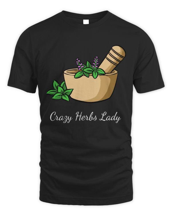 Herbs T- Shirt Herbs - Crazy Herbs Lady T- Shirt