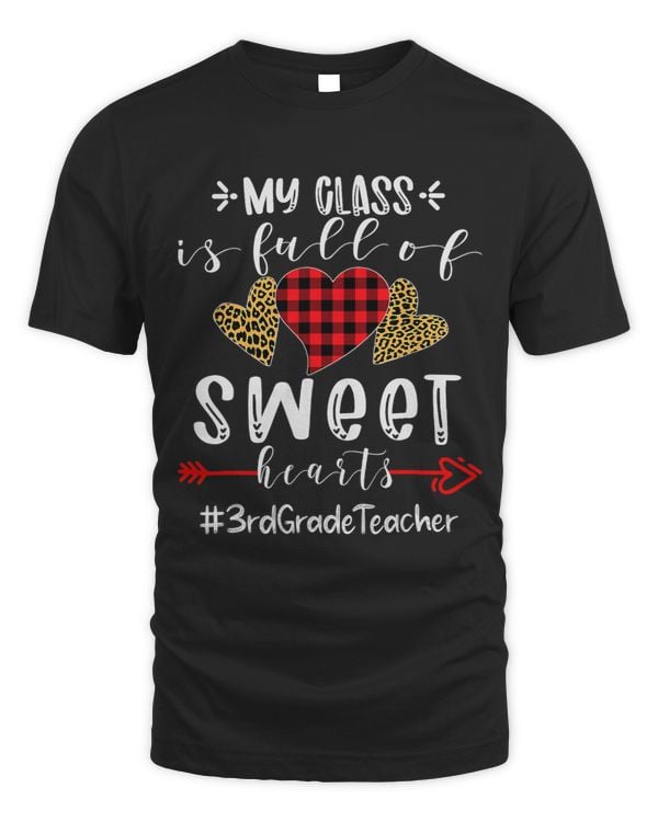 Third 3rd Grade Teacher My Class Is Full Of Sweet Hearts