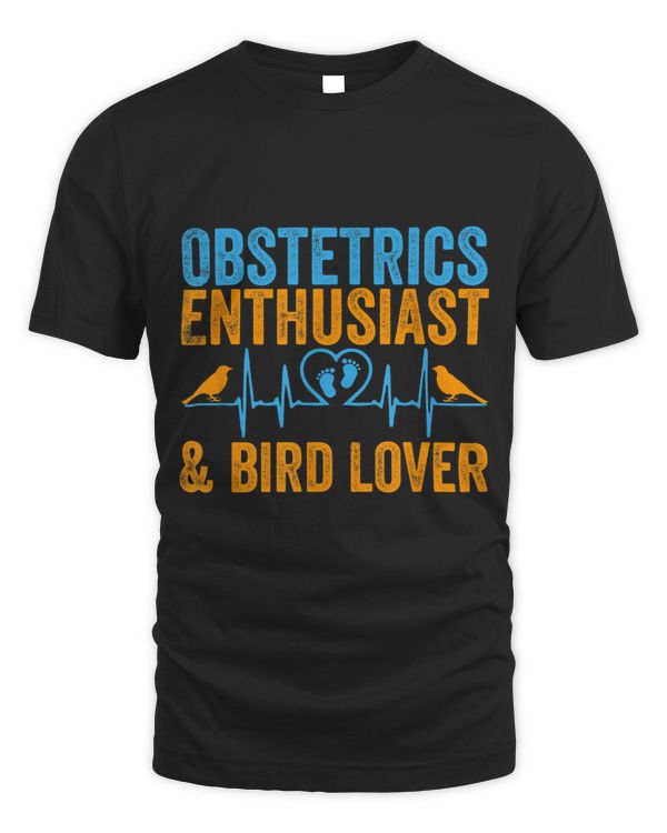 Obstetrics Enthusiast Bird LoverObstetric Doctor Bird Owner