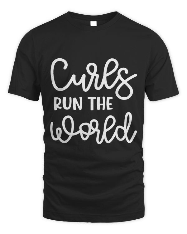 Curls Run The World Cute Natural Curly Hair Funny