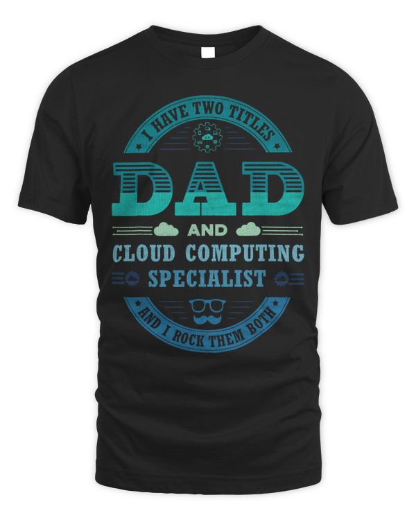 Cloud Computing Engineer Dad Cloud Computing Specialist Dad