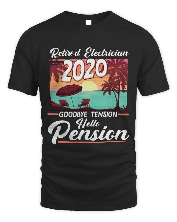 Retired Electrician Shirt Gift Goodbye Tension Pension