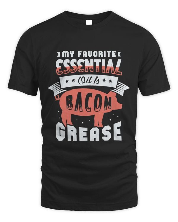 My favorite essential oil is bacon grease Chef Cooking Cook