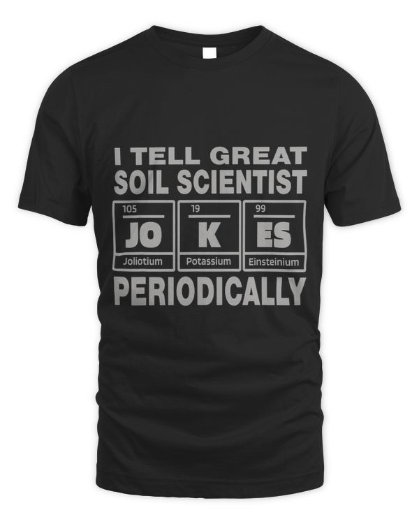 Soil Scientist Job Coworker I Tell Great Jokes