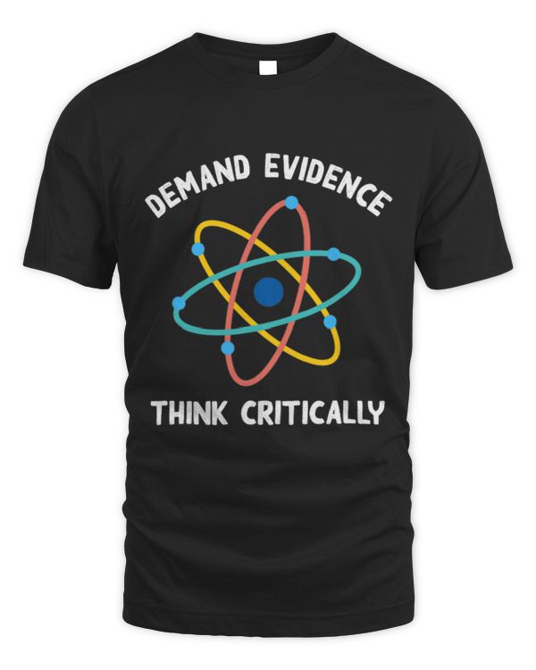 Mens Demand Evidence and Think Critically Science Scientist Gift