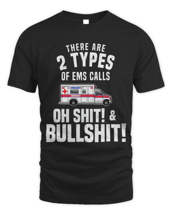 2 Types of EMS Calls Funny EMT EMS Paramedic First Responder