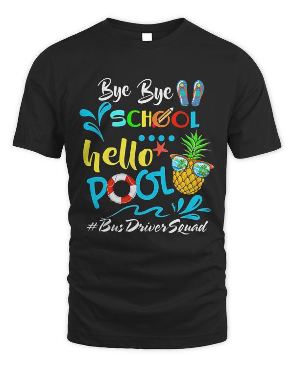 Bye Bye School Hello Pool Bus Driver Squad Teacher Pineapple
