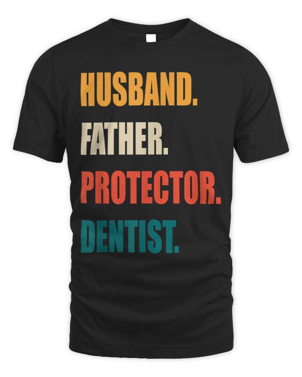 Husband Father Protector Dentist