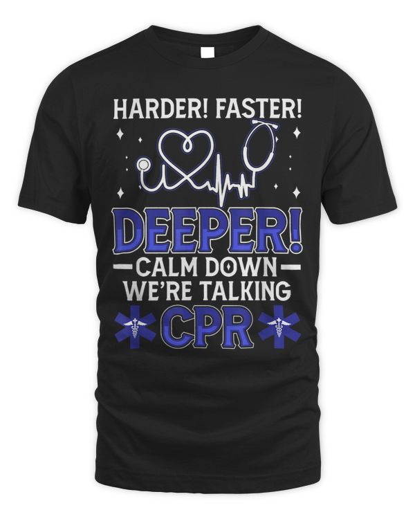 Calm Down Were Talking CPR EMT EMS Health Care Paramedic 3