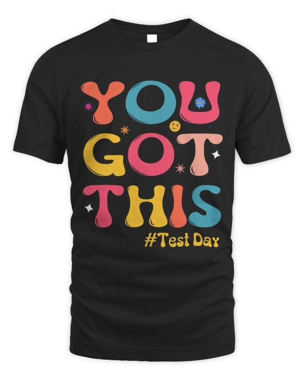Funny Test Day Teachers Shirt Groovy You Got This Testing