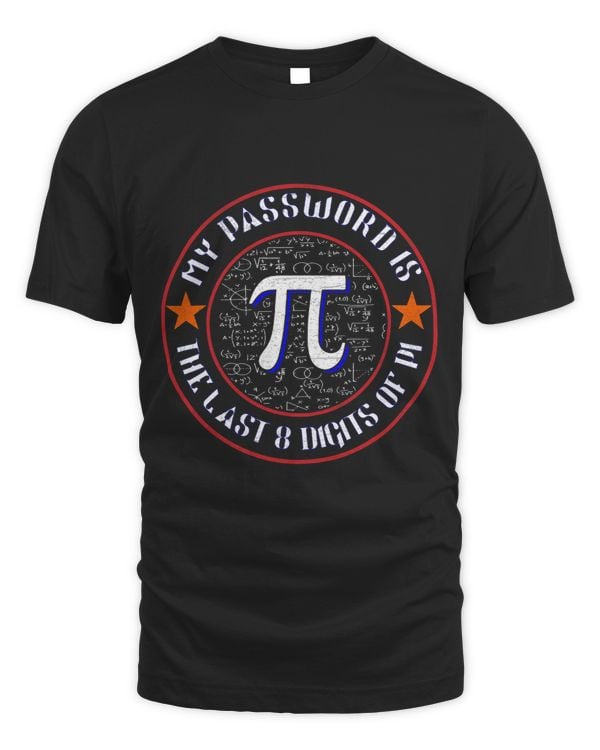 My Password Is The Last 8 Digits Of Pi Funny Nerd Geek Math 1