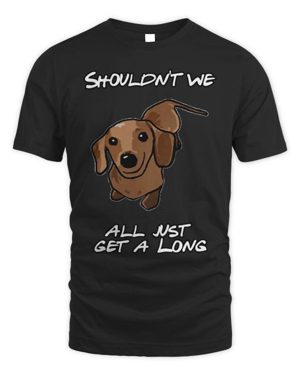 Wiener Lover shouldnt we all get a Long 358 Dachshund Doxie