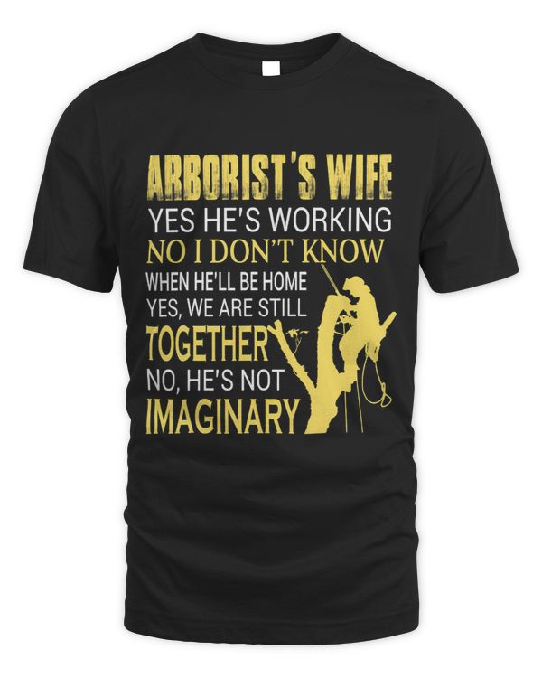 Funny Tree Climber Arborist Wife Women Yes Hes Working