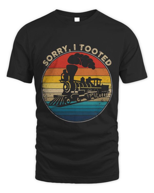 Sorry I Tooted Train Retro Vintage Engineer Engine