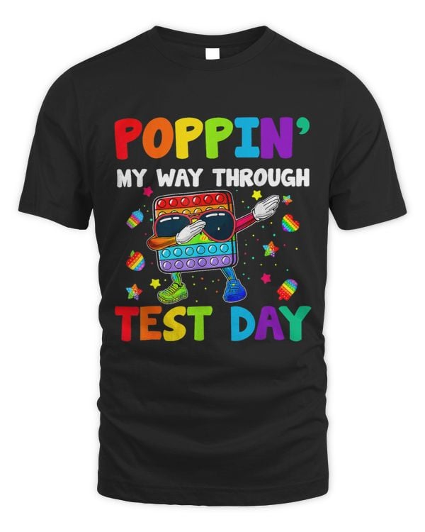 Dabbing Poppin My Way Through Test Day Testing Teacher Kids