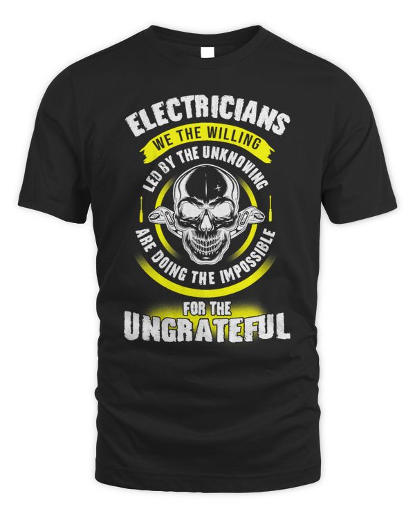 Electrician We The Willing Led By The Unknown Electro Worker