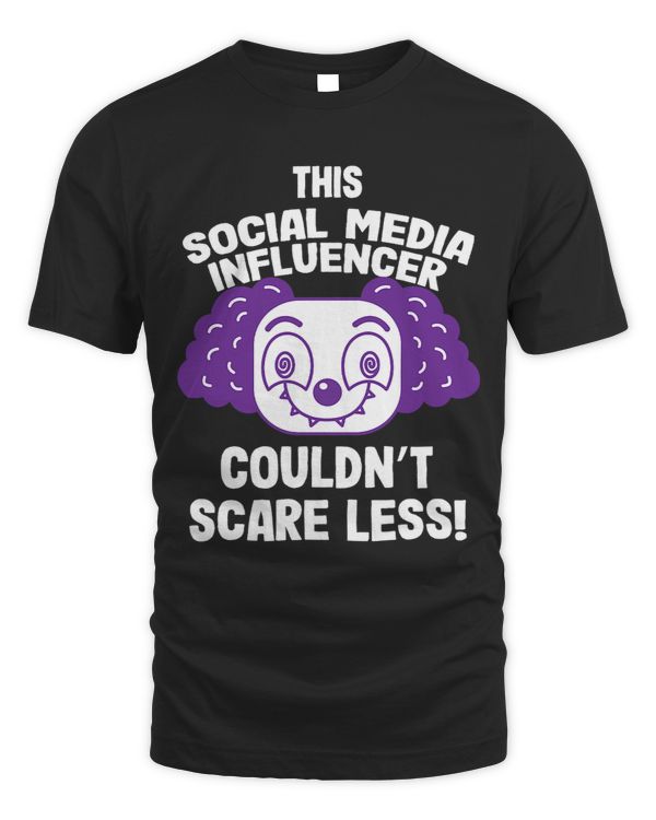 This Social Media Influencer Couldn't Scare Less Halloween T-Shirt (3)