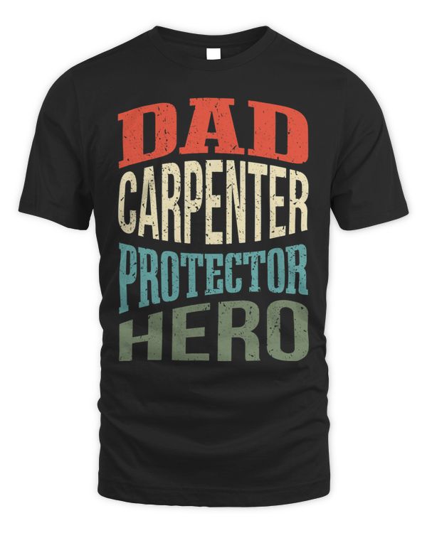 Dad Carpenter Protector Hero Father Profession Superhero