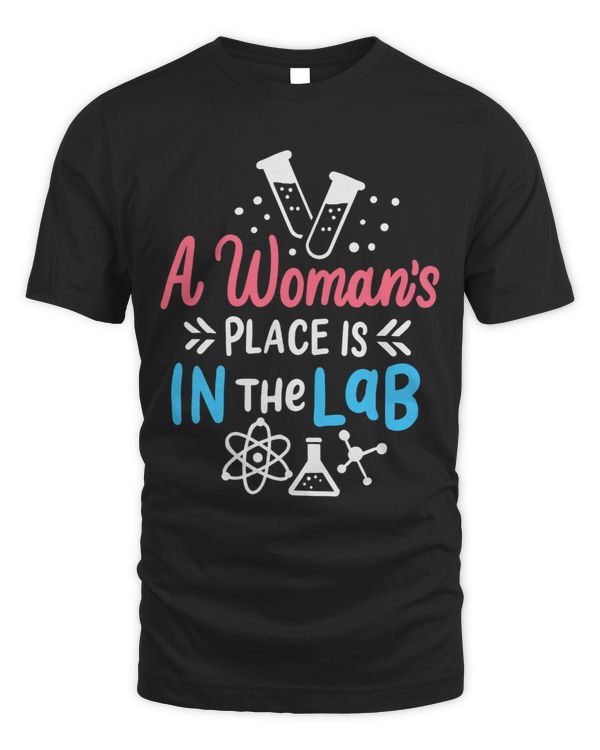 A Womans Place Funny Science Teacher Student Lab Tech