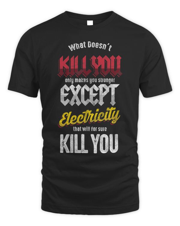 Electricians Electronics Engineer Electricity Will Kill You