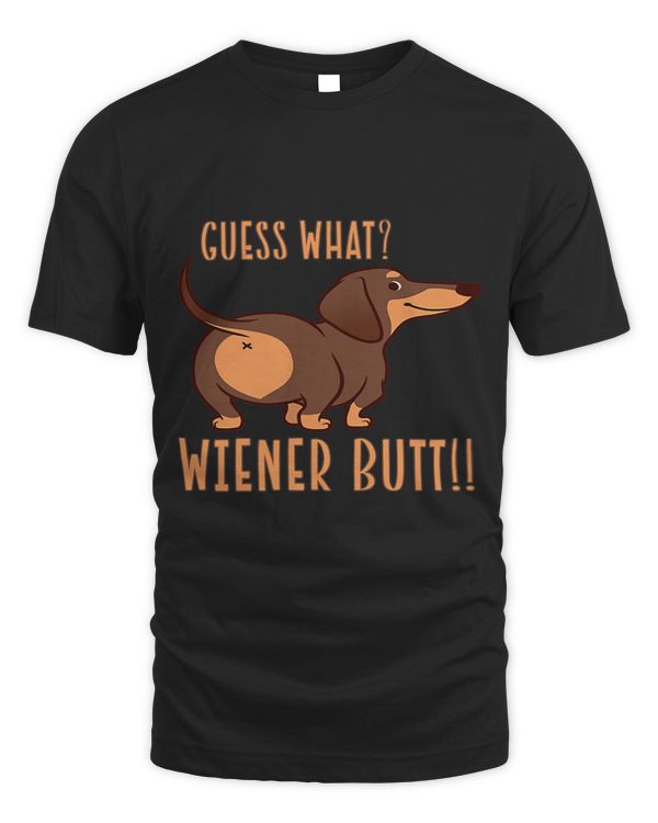 Wiener Guess What Wiener Butt Doxie Lover Weiner Dachshund Doxie