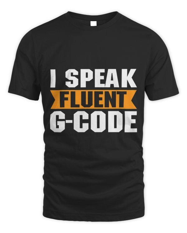 I Speak Fluent GCode 3D Modelling 3D Printing Prototype