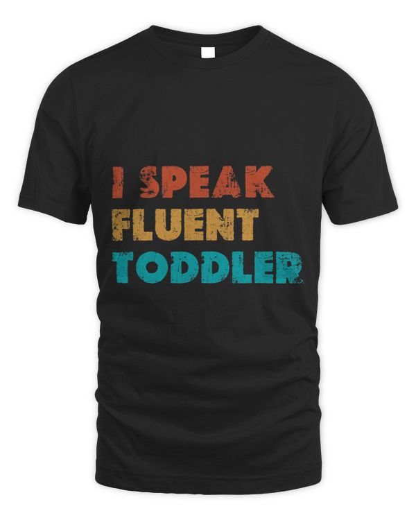 I Speak Fluent Toddler Pediatric Infant Doctor