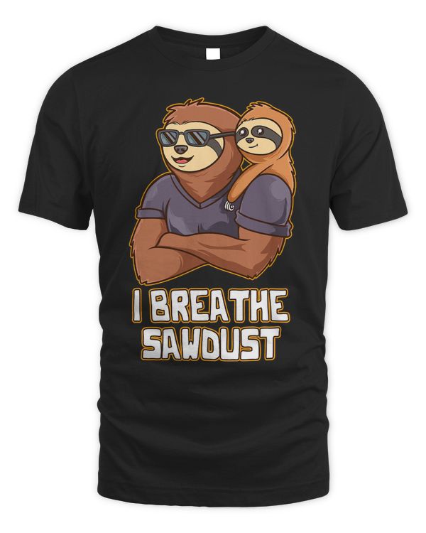 I Breathe Sawdust Dad Carpenter Daddy Carpentry Handyman