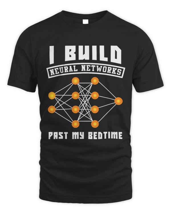I Build Neural Networks Past My Bedtime For Programmer