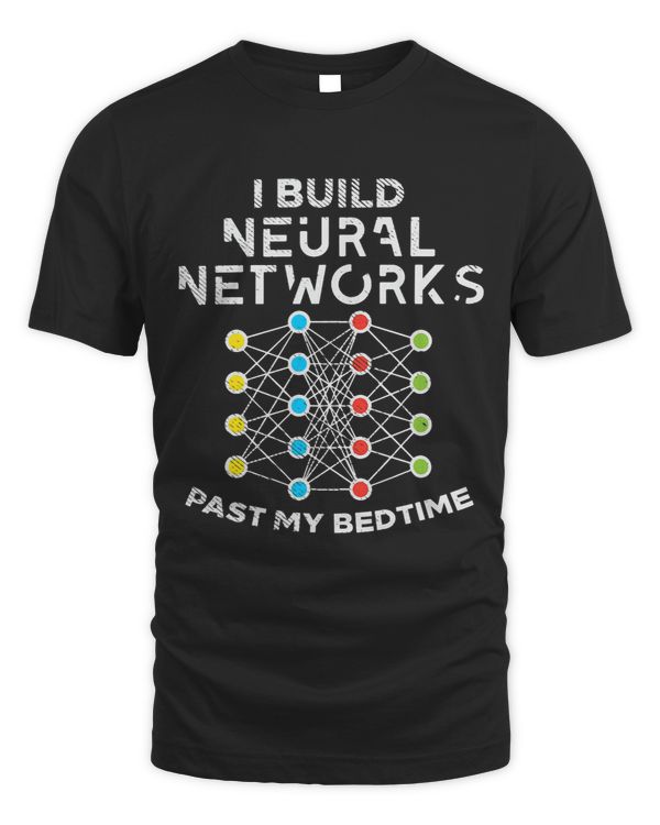 I Build Neural Networks Past My Bedtime