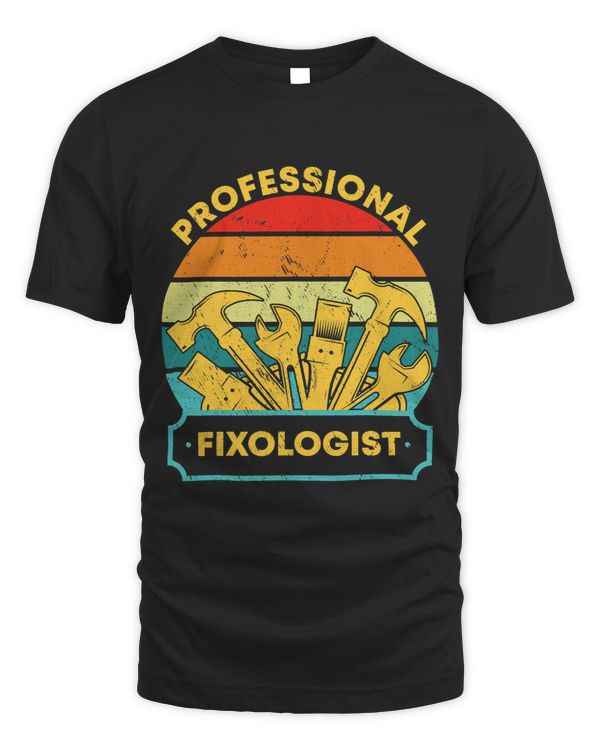 Mens Funny Handyman For Men Tool Maintenance Fixologist Carpenter 1