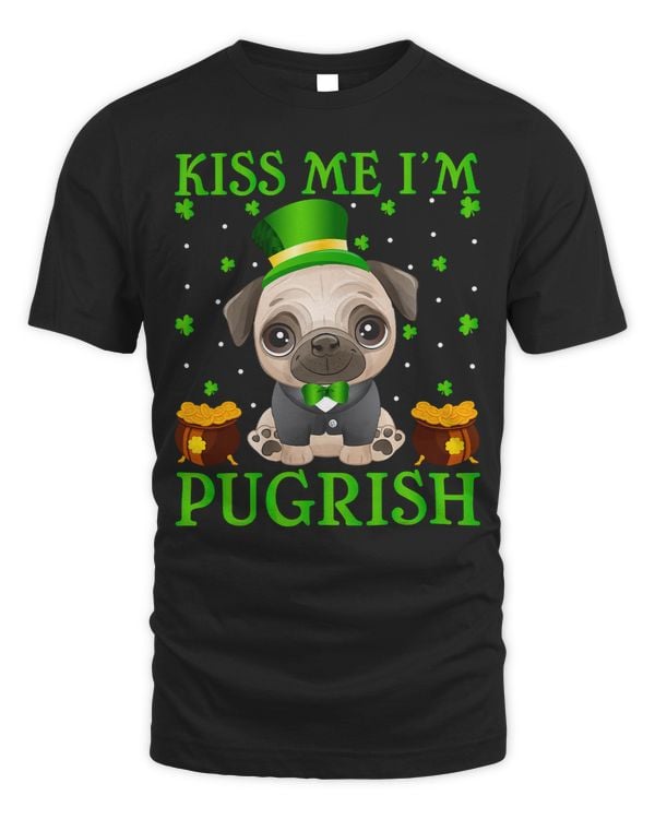 Pug Lover Dog Lover St Patricks Day Kiss Me Im Pugrish 326 Pugs Dog