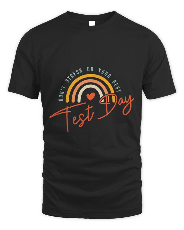 Dont Stress Do Your Best Test Day For Teacher Student