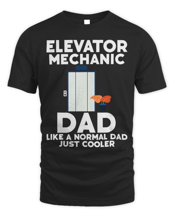 Elevator Mechanic Dad Technician Engineer Elevators