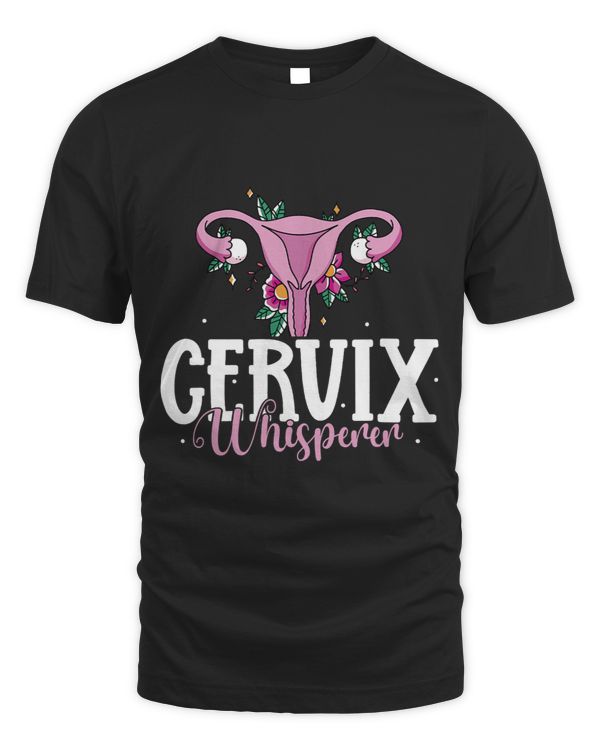Cervix Whisperer OB Nurse Uterus OB Gyn
