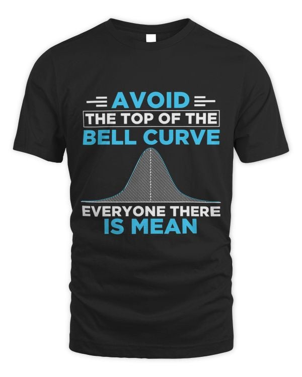 Data Scientist Avoid The Top Of The Bell Curve Analyst